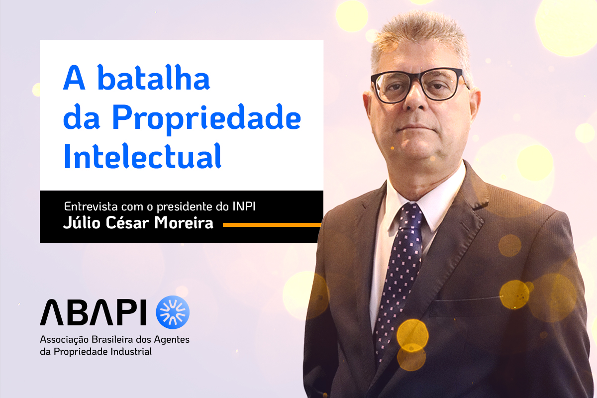 Entrevista com o presidente do INPI Júlio César Moreira