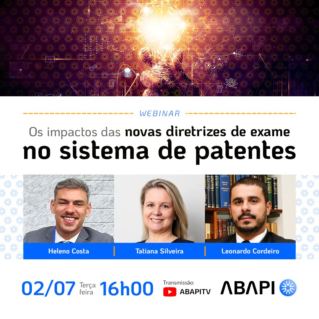 Webinar: Os impactos das novas diretrizes de exame no sistema de patentes
