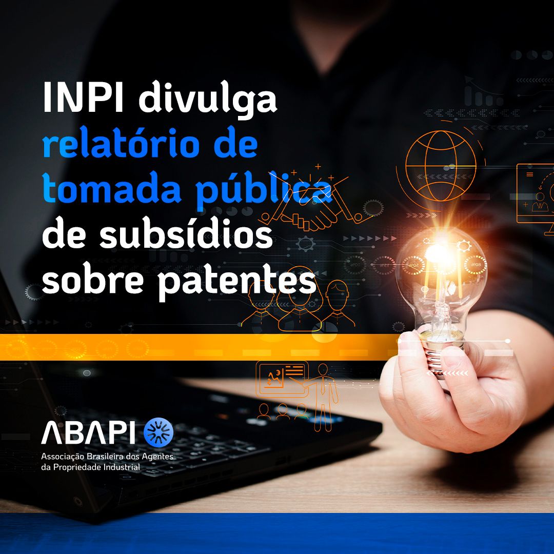 INPI divulga relatório de tomada pública de subsídios sobre patentes